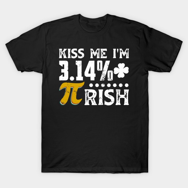 Kiss Me Im Pirish St Patricks Pi Day Irish Math Teacher T-Shirt by FONSbually